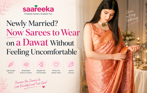 Newly Married? Now Sarees to Wear on a Dawat Without Feeling Uncomfortable